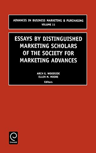 Essays by Distinguished Marketing Scholars of the Society for Marketing Advances: 11 (Advances in Business Marketing & Purchasing)