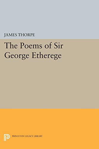 The Poems of Sir George Etherege (Princeton Legacy Library)