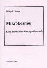 Mikrokosmos. Eine Studie über Gruppendynamik: Mikrokosmos