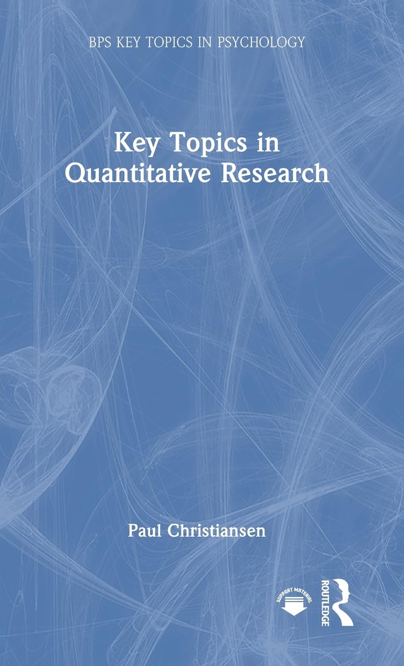 Key Topics in Quantitative Research (Bps Key Topics in Psychology)