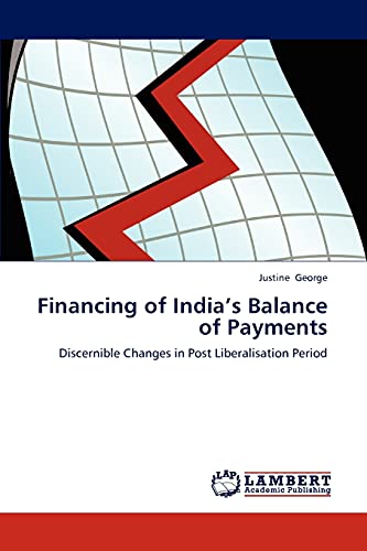 Financing of India’s Balance of Payments: Discernible Changes in Post Liberalisation Period