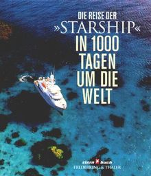 Die Reise der 'Starship', In 1000 Tagen um die Welt