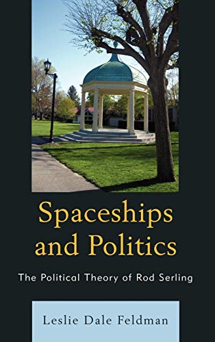 Spaceships and Politics: The Political Theory of Rod Serling
