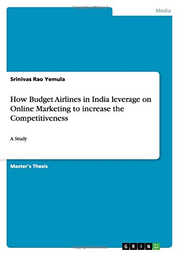 How Budget Airlines in India leverage on Online Marketing to increase the Competitiveness: A Study