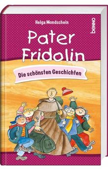 Mit Pater Fridolin durch das Jahr: Humorvolle Kindergeschichten