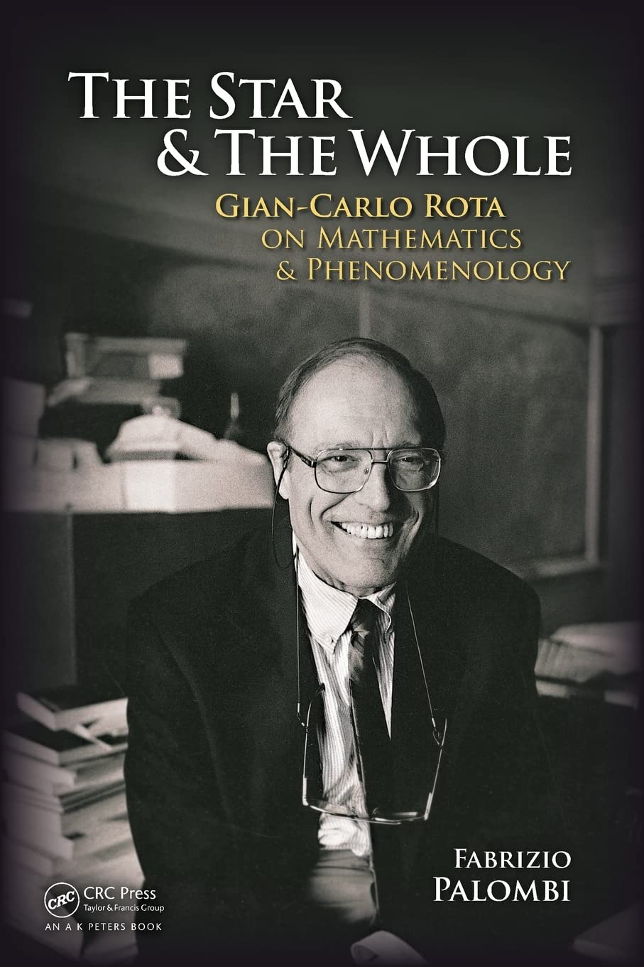 Fabrizio Palombi The Star And The Whole, Gian-Carlo Rota On Mathematics And Phenomenology
