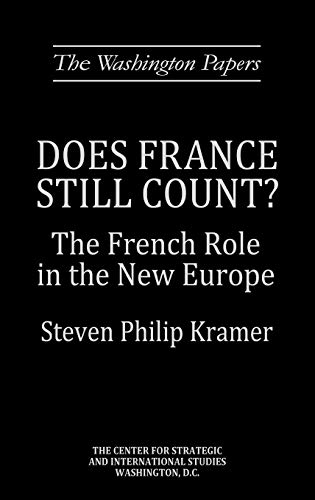 Does France Still Count?: The French Role in the New Europe (Washington Papers)
