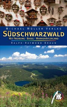 Südschwarzwald: Mit Freiburg - Basel - Markgräflerland