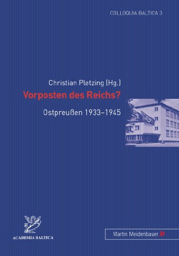 Vorposten des Reichs? Ostpreußen 1933-1945