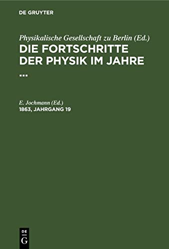Die Fortschritte der Physik im Jahre .... 1863, Jahrgang 19