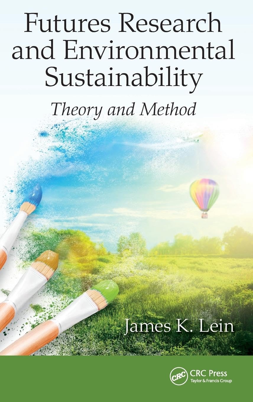 Futures Research and Environmental Sustainability: Theory and Method