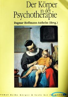 Der Körper in der Psychotherapie