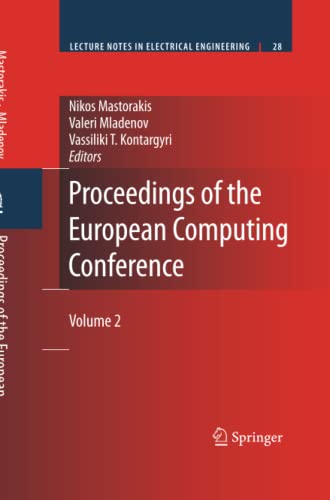 Proceedings of the European Computing Conference: Volume 2 (Lecture Notes in Electrical Engineering, Band 28)