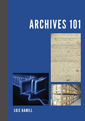 Archives 101 (American Association for State and Local History)