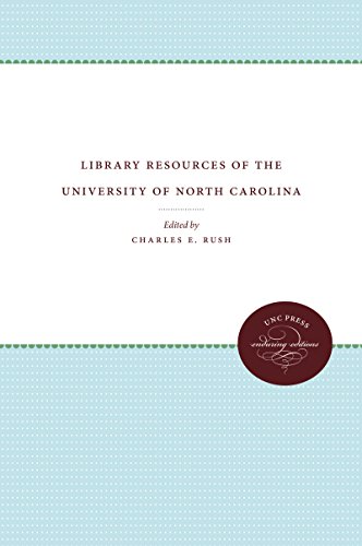 Library Resources of the University of North Carolina (University of North Carolina Sesquicentennial Publications)