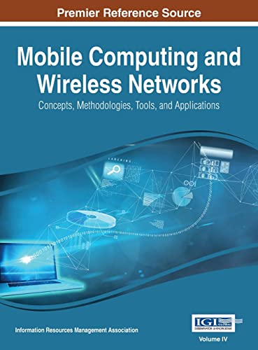 Mobile Computing and Wireless Networks: Concepts, Methodologies, Tools, and Applications,VOL 4
