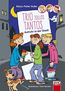 Trio Tollos Tantos: Aufruhr in der Stadt