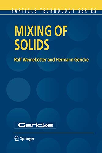 Mixing of Solids (Particle Technology Series) (Particle Technology Series, 12, Band 12)