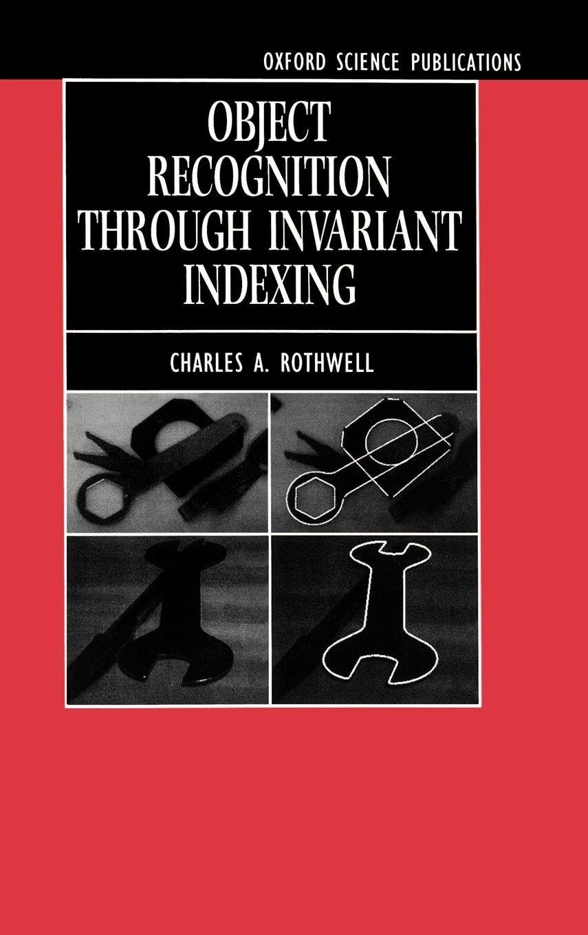 Object Recognition Through Invariant Indexing (Oxford Science Publications)