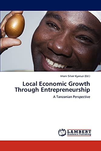 Local Economic Growth Through Entrepreneurship: A Tanzanian Perspective