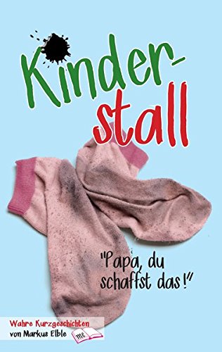Kinderstall: Papa, du schaffst das!