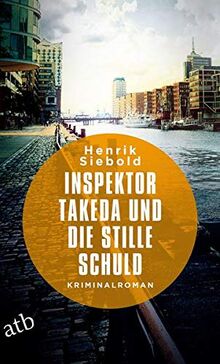 Inspektor Takeda und die stille Schuld: Kriminalroman (Inspektor Takeda ermittelt, Band 5) von Siebold, Henrik | Buch | Zustand gut