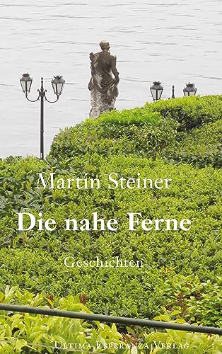 Die nahe Ferne: Geschichten