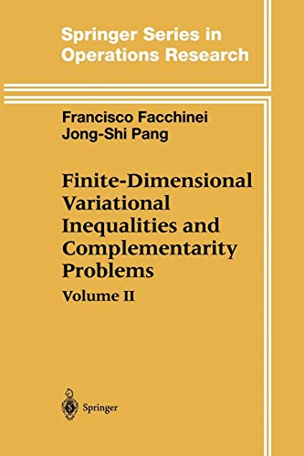 Finite-Dimensional Variational Inequalities and Complementarity Problems: Volume II (Springer Series in Operations Research and Financial Engineering)
