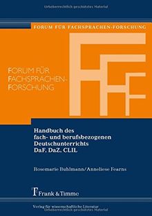 Handbuch des fach- und berufsbezogenen Deutschunterrichts DaF, DaZ, CLIL (Forum für Fachsprachen-Forschung)