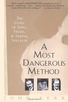 A Most Dangerous Method: The Story of Jung, Freud, and Sabina Spielrein