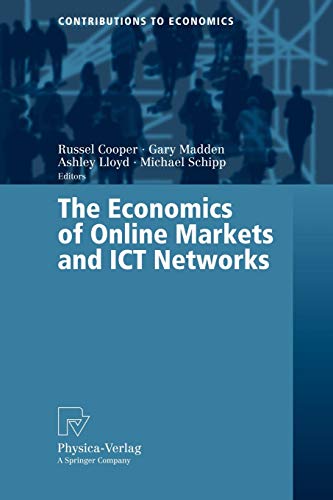 The Economics of Online Markets and ICT Networks (Contributions to Economics)