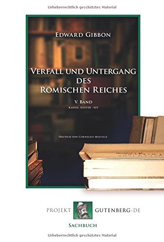 Verfall und Untergang des Römischen Reiches. 5. Band