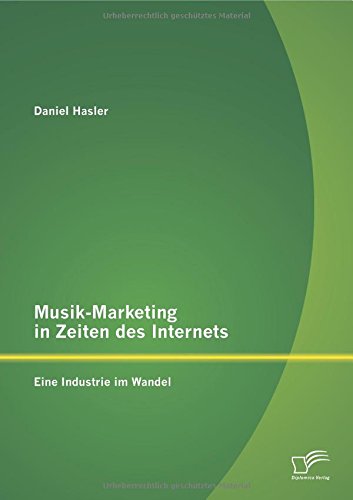 Musik-Marketing in Zeiten des Internets: Eine Industrie im Wandel