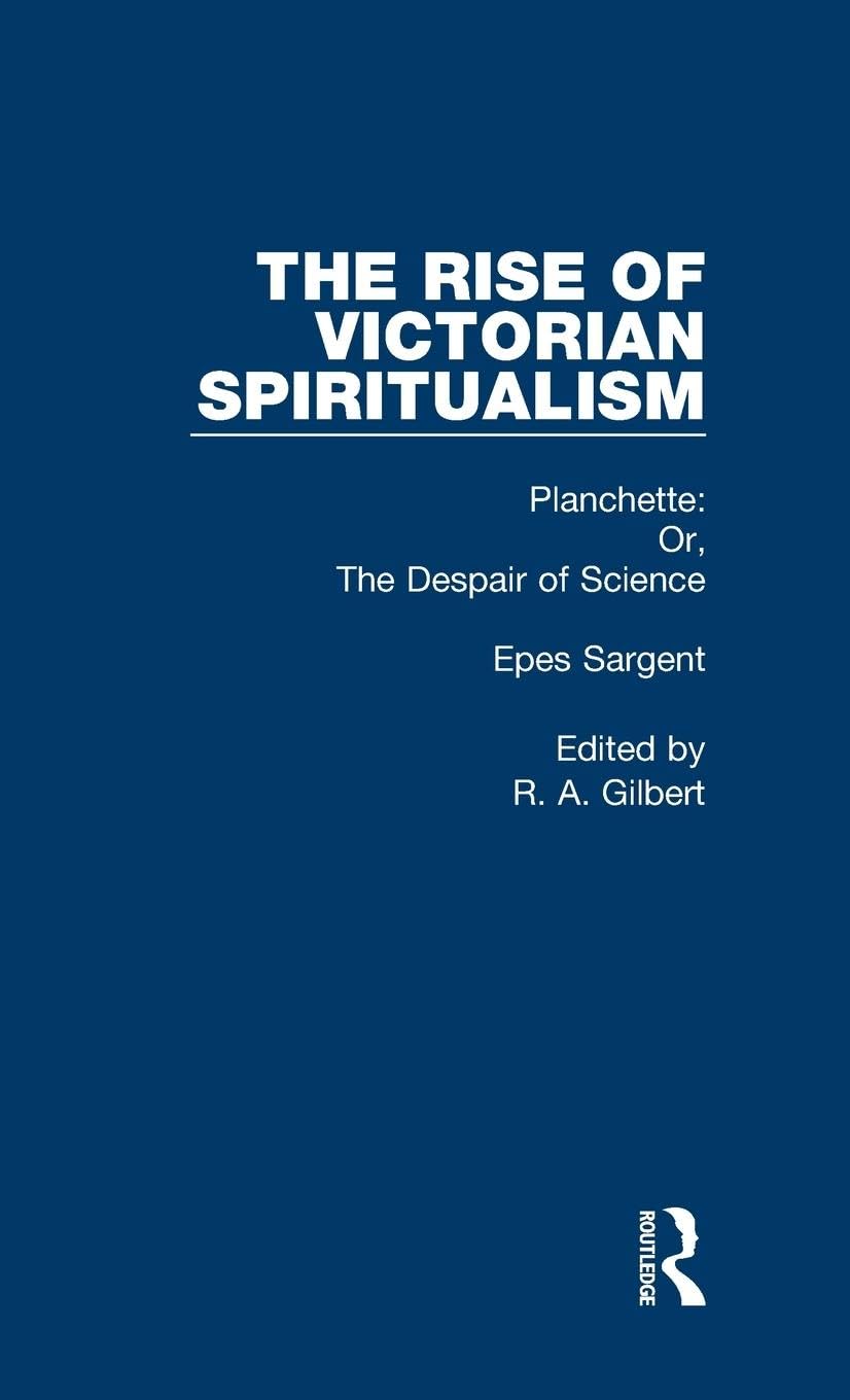 Planchette Or Despair Sci V3: Or the Despair of Science (Rise of Victorian Spirituality)