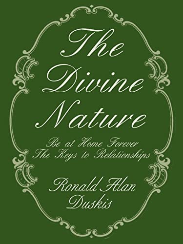 The Divine Nature: Be at Home Forever / The Keys to Relationships