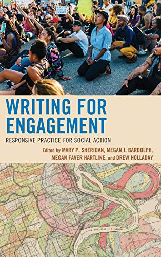 Writing for Engagement: Responsive Practice for Social Action (Cultural Studies/Pedagogy/Activism)