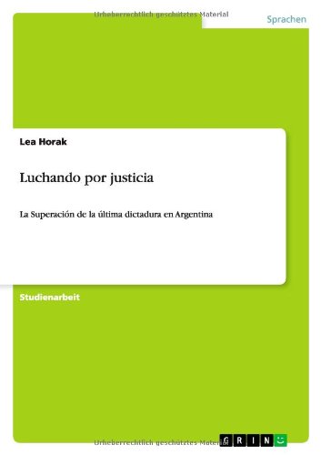 Luchando por justicia: La Superación de la última dictadura en Argentina