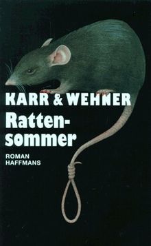 Rattensommer. Ein Gonzo- Krimi