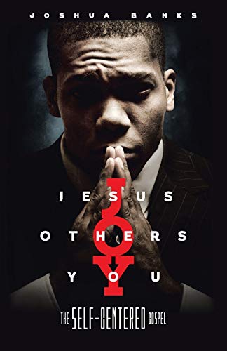 Jesus Others You: The Self-Centered Gospel