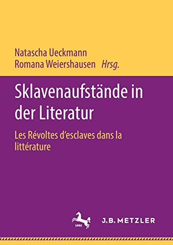 Sklavenaufstände in der Literatur: Les Révoltes d‘esclaves dans la littérature