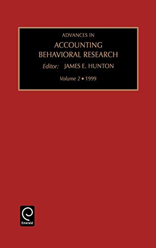 Advances in Accounting Behavioral Research, Volume 2 (Advances in Accounting Behavioral Research): Vol 2