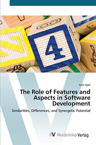 The Role of Features and Aspects in Software Development: Similarities, Differences, and Synergetic Potential