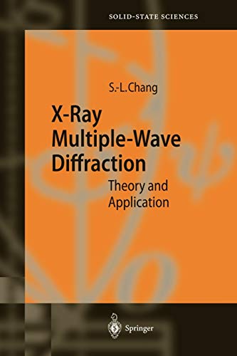 X-Ray Multiple-Wave Diffraction: Theory and Application (Springer Series in Solid-State Sciences, 143, Band 143)