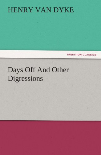 Days Off And Other Digressions (TREDITION CLASSICS)