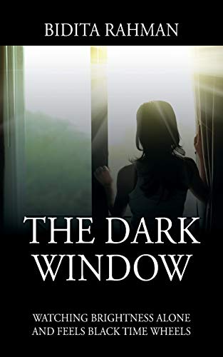 The Dark Window: Watching Brightness Alone and Feels Black Time Wheelswatching Brightness Alone and Feels Black Time Wheels
