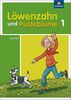 Löwenzahn und Pusteblume - Ausgabe 2009: Sachheft 1