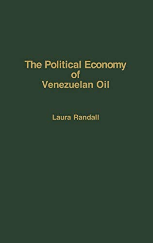 The Political Economy of Venezuelan Oil