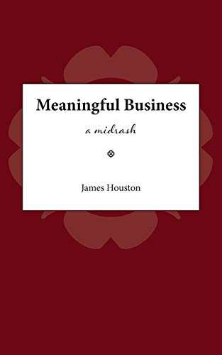 Meaningful Business: A Midrash