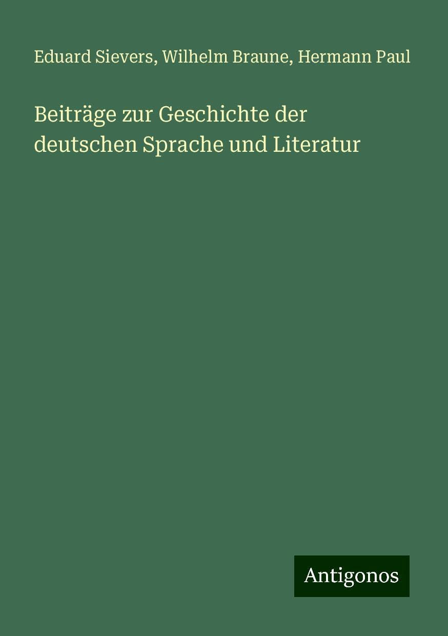 Beiträge zur Geschichte der deutschen Sprache und Literatur