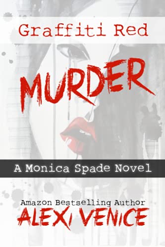 Graffiti Red Murder: A Monica Spade Novel